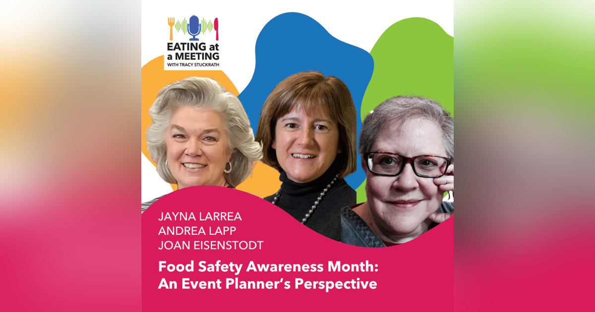 217: Food Safety Awareness Month: An Event Planner’s Perspective 217: Food Safety Awareness Month: An Event Planner’s Perspective
