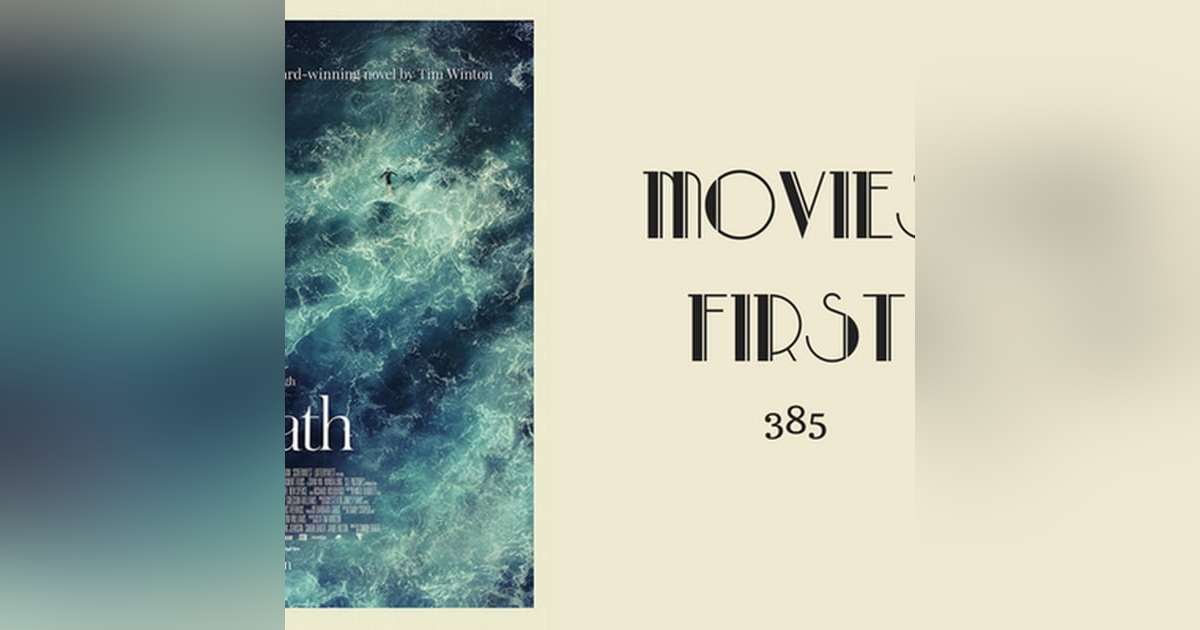385: Breath (Australian) - Movies First with Alex First 385: Breath (Australian) - Movies First with Alex First