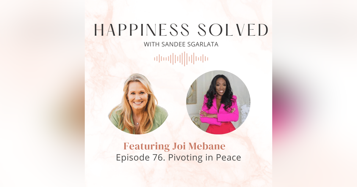 76. Pivoting in Peace: Interview with Joi Mebane 76. Pivoting in Peace: Interview with Joi Mebane