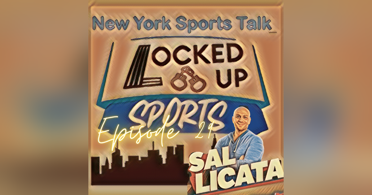 Locked Up Sports Sal Licata Ep 29 Locked Up Sports Sal Licata Ep 29