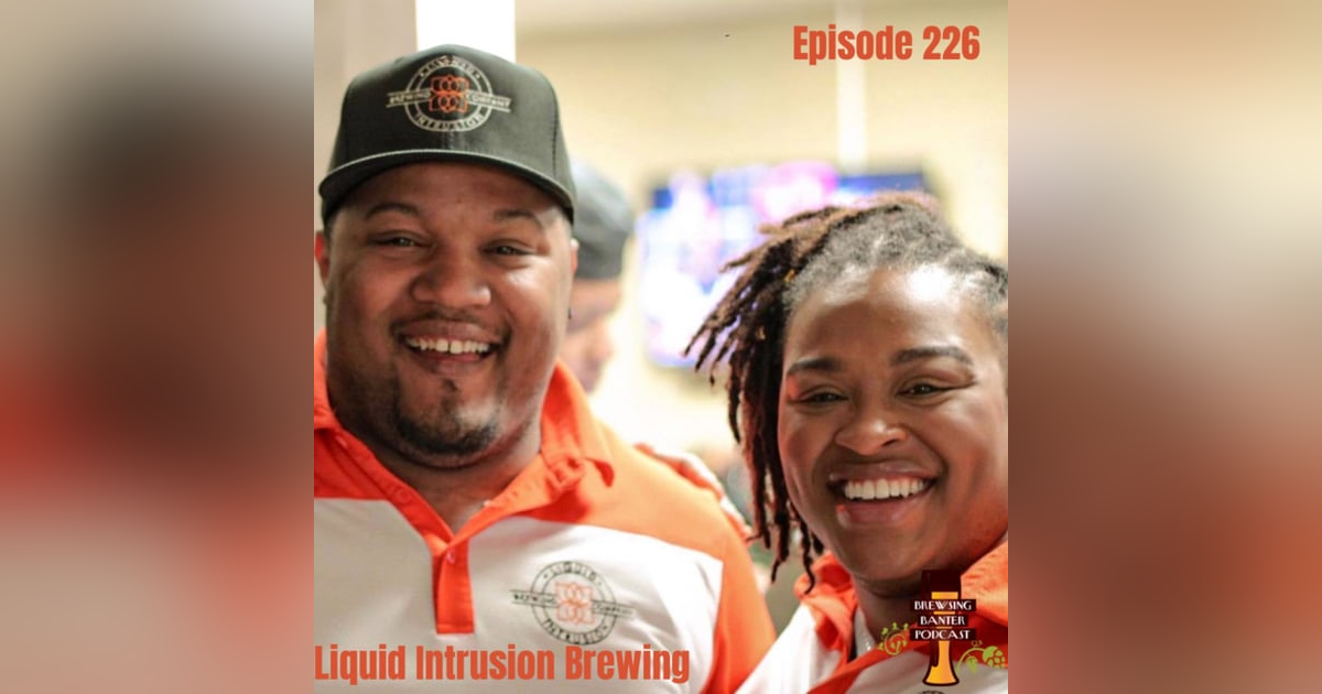 BBP 226 - Liquid Intrusion Brewing BBP 226 - Liquid Intrusion Brewing