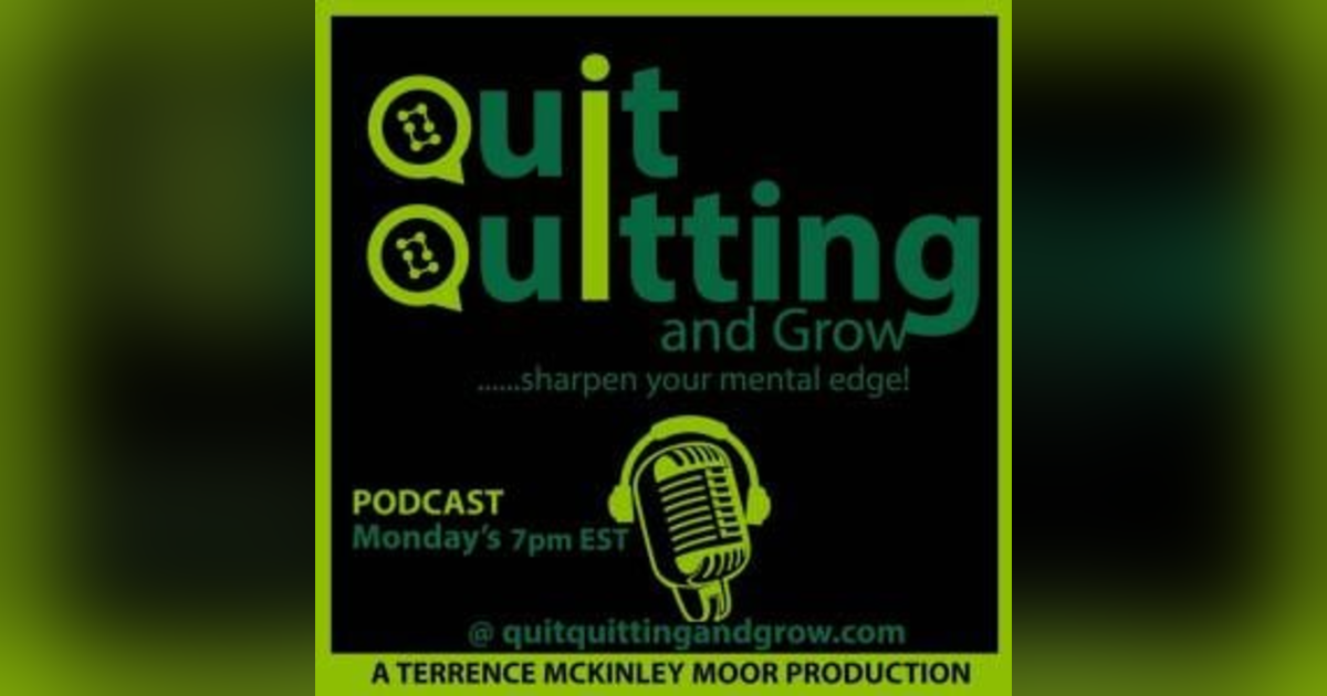 Quit Quitting and Grow Quit Quitting and Grow