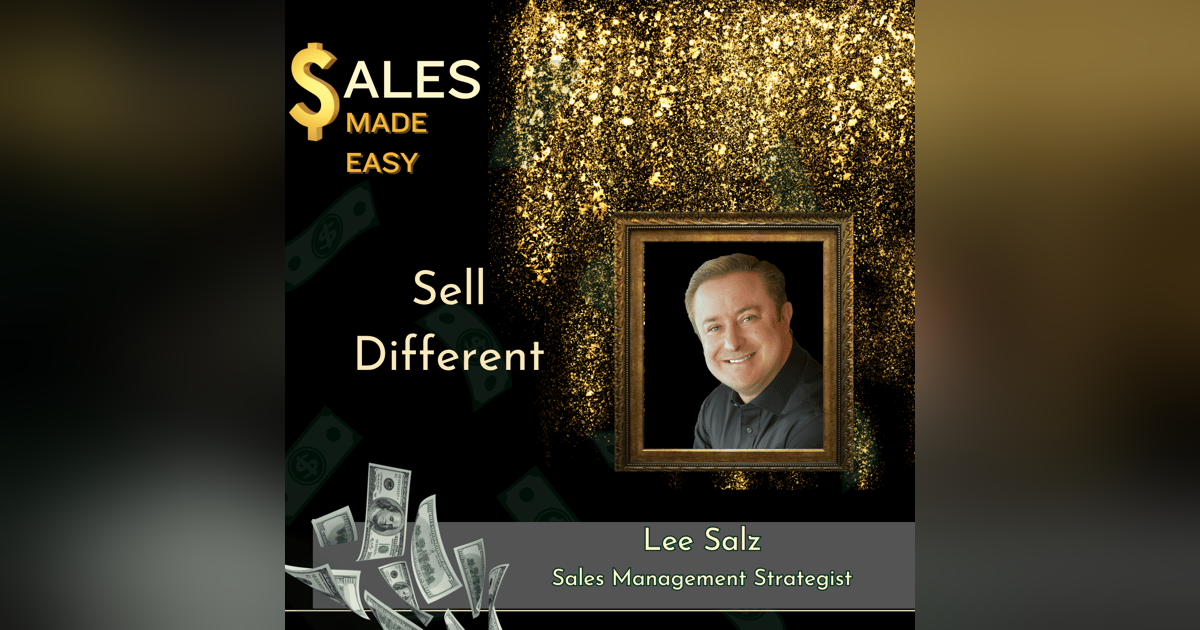 Sell Different With Author and Strategist Lee B Salz Sell Different With Author and Strategist Lee B Salz