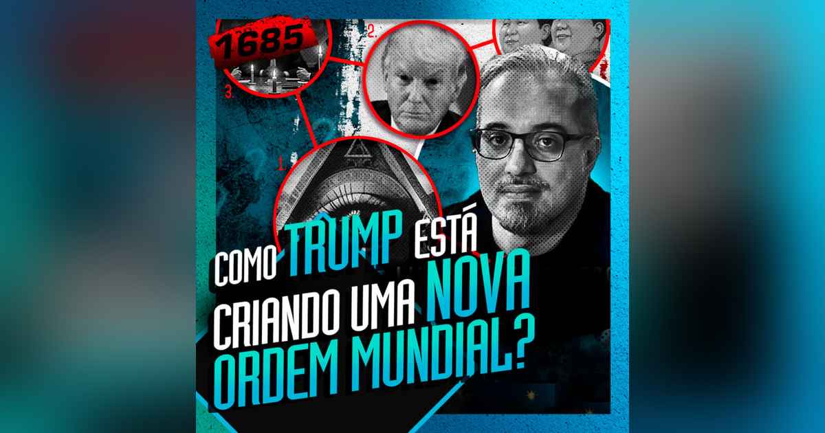 1685 - COMO TRUMP ESTÁ CRIANDO UMA NOVA ORDEM MUNDIAL: DANIEL LOPEZ 1685 - COMO TRUMP ESTÁ CRIANDO UMA NOVA ORDEM MUNDIAL: DANIEL LOPEZ