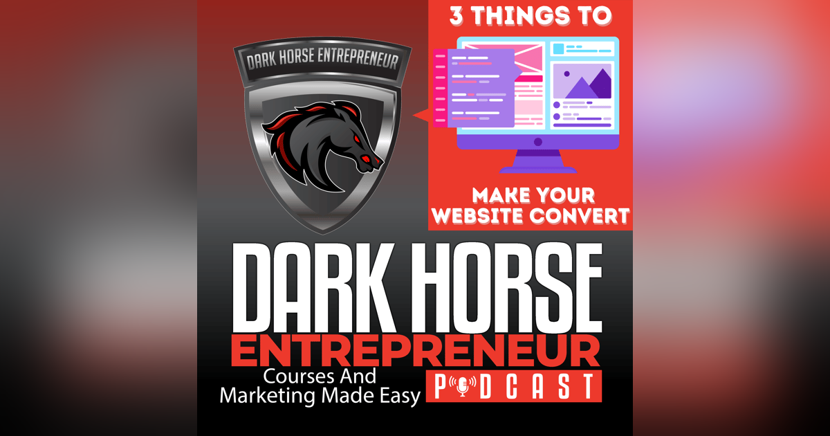 EP 405 3 Things That Make Your Website Convert EP 405 3 Things That Make Your Website Convert