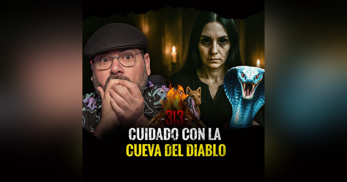 Historias de Brujas Prestamistas , Demonios Cambiaformas y Guardianes de barro | EP 313 Historias de Brujas Prestamistas , Demonios Cambiaformas y Guardianes de barro | EP 313