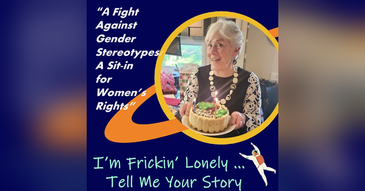 Joan Bartl - "A Fight Against Gender Stereotypes/A Sit-in for Women's Rights" Joan Bartl - "A Fight Against Gender Stereotypes/A Sit-in for Women's Rights"
