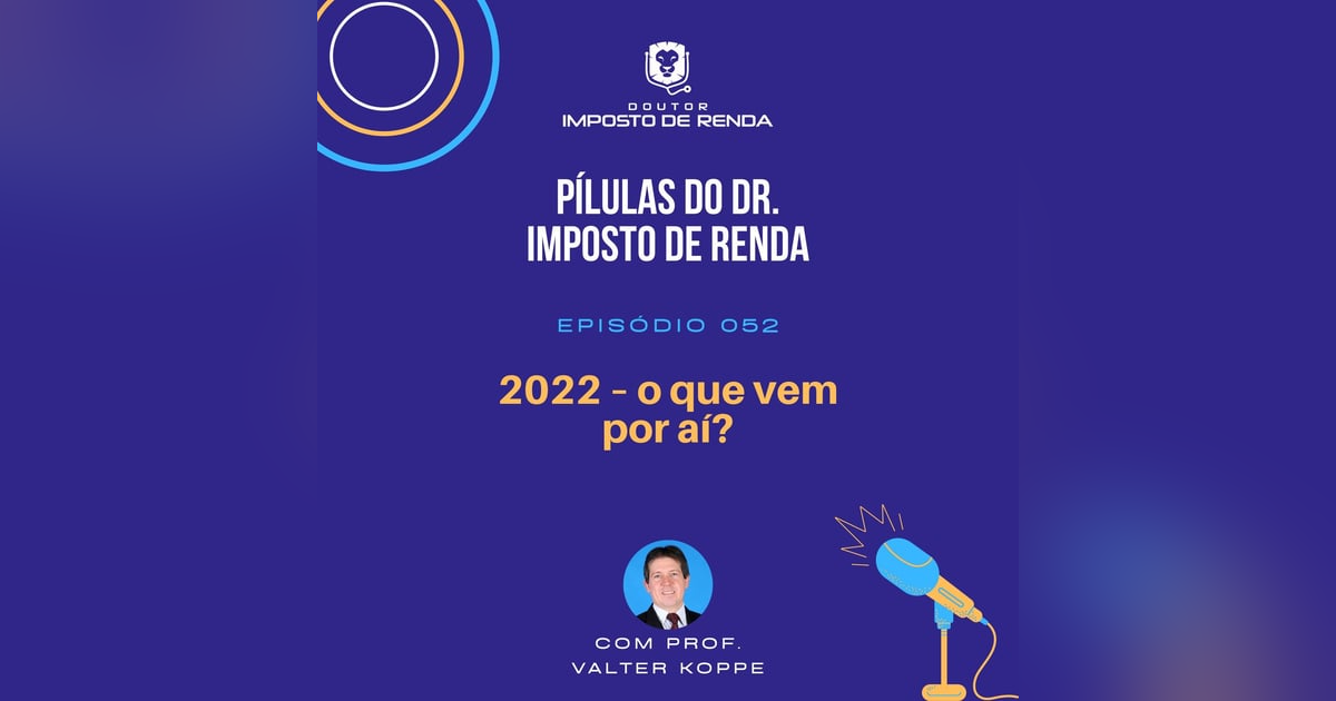 PDIR #052 – 2022 – o que vem por aí? PDIR #052 – 2022 – o que vem por aí?