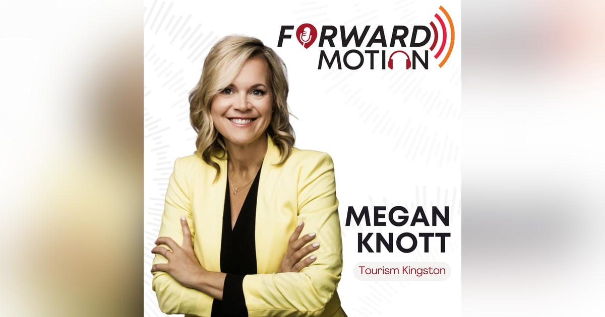 Megan Knott: The All Encompassing DMO, Driving High Impact Economic Growth Megan Knott: The All Encompassing DMO, Driving High Impact Economic Growth