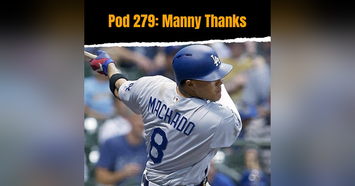 Pod 279 : Manny Thanks Pod 279 : Manny Thanks