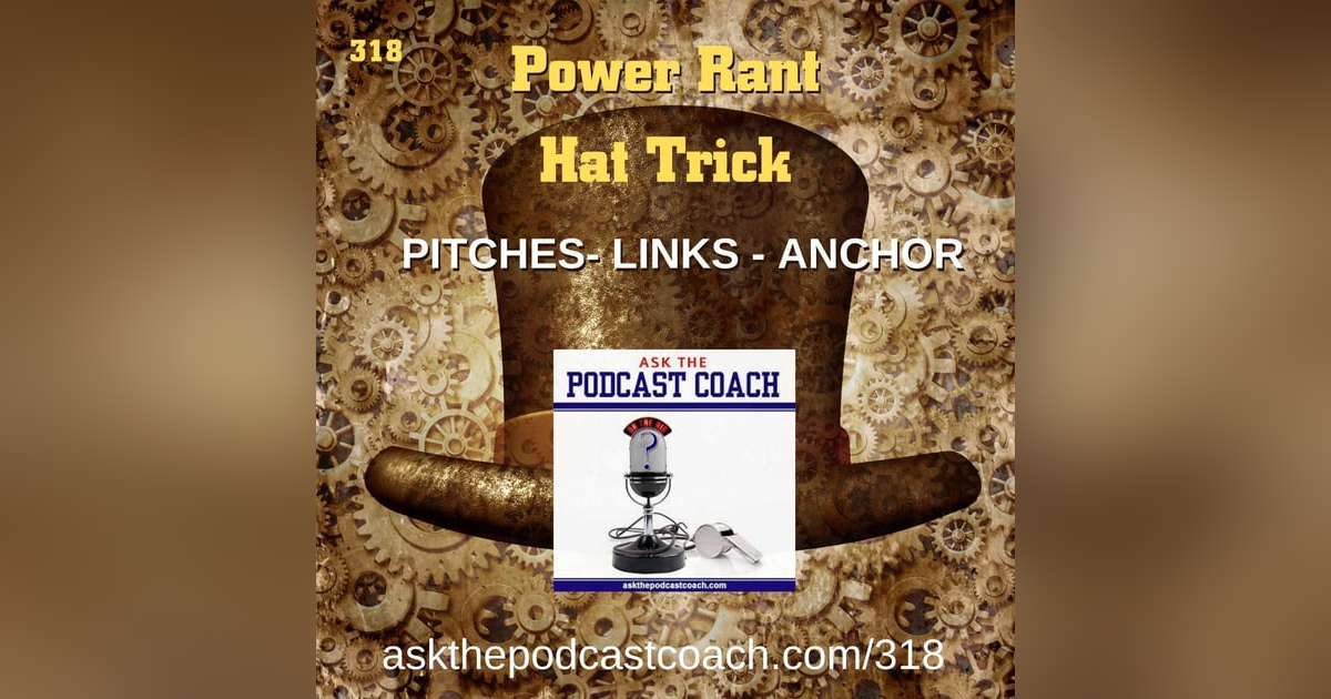 Power Rant Hat Trick: Pitches, Links, and Anchor Power Rant Hat Trick: Pitches, Links, and Anchor