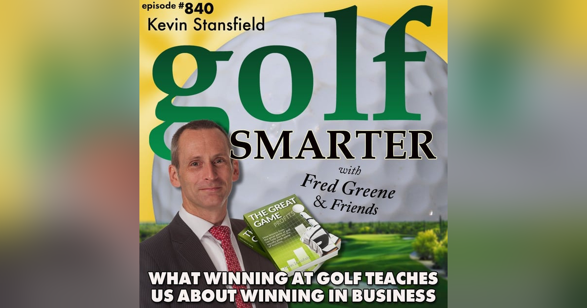 What Winning Golf Teaches Us About Winning In Business | golf SMARTER #840 What Winning Golf Teaches Us About Winning In Business | golf SMARTER #840