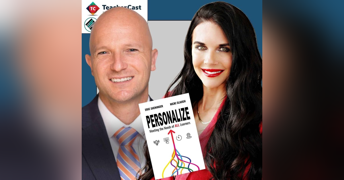 Personalizing Learning for All Staff and Students – A Conversation with Eric Sheninger and Niki Slaugh Personalizing Learning for All Staff and Students – A Conversation with Eric Sheninger and Niki Slaugh
