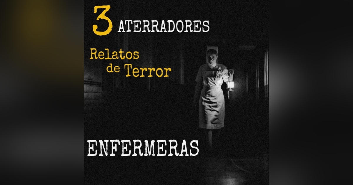 ATERRADORAS HISTORIAS de ENFERMERAS | un ESPECTRO se pasea por los PASILLOS del HOSPITAL | L.C.E. ATERRADORAS HISTORIAS de ENFERMERAS | un ESPECTRO se pasea por los PASILLOS del HOSPITAL | L.C.E.