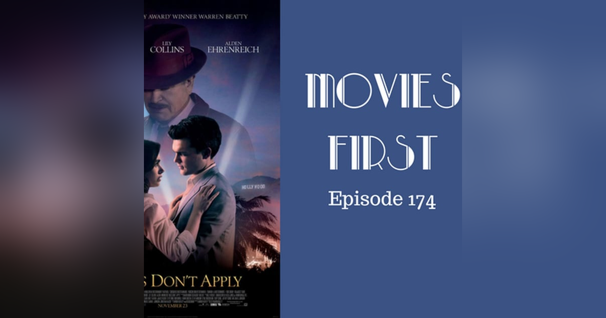 176: Rules Don't Apply - Movies First with Alex First Episode 174 176: Rules Don't Apply - Movies First with Alex First Episode 174