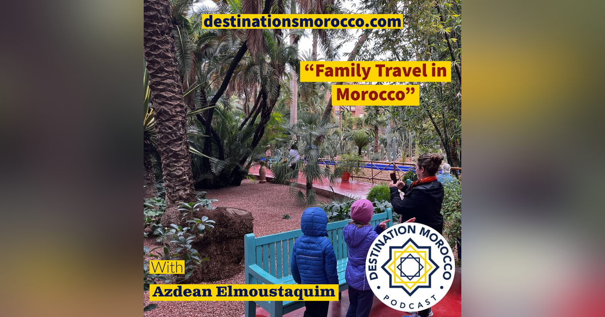 Family Travel in Morocco Family Travel in Morocco