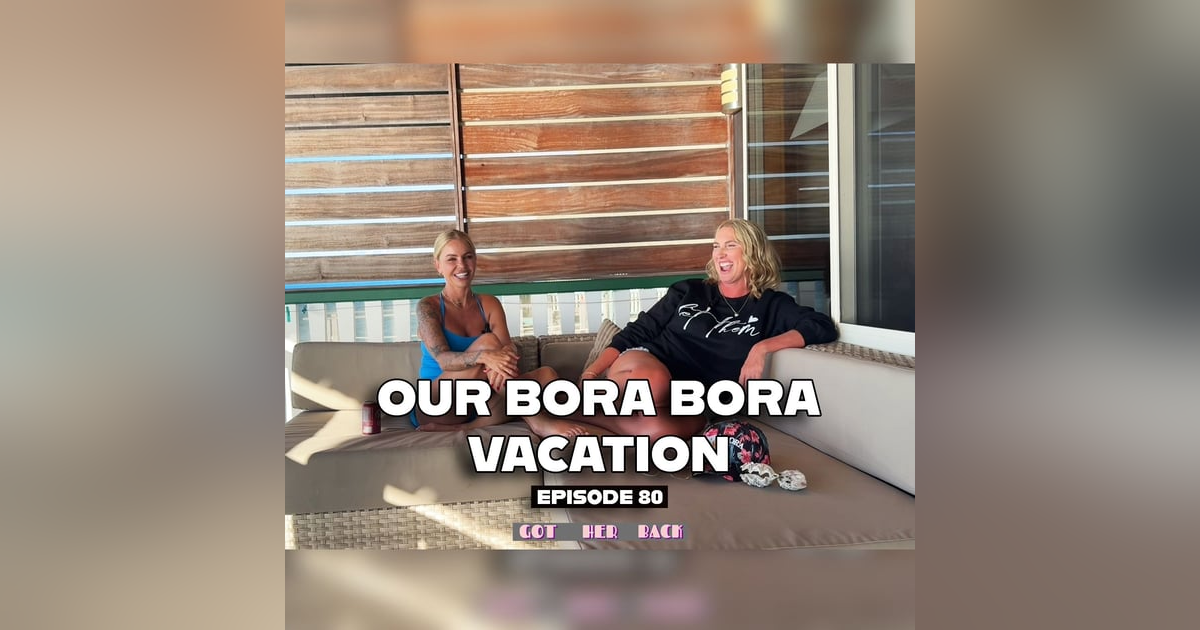 Ep 80: Our Bora Bora VACATION!! Ep 80: Our Bora Bora VACATION!!