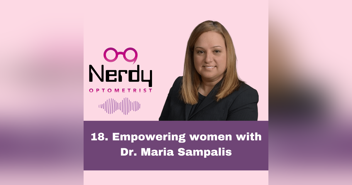 18. Empowering women with Dr. Maria Sampalis 18. Empowering women with Dr. Maria Sampalis