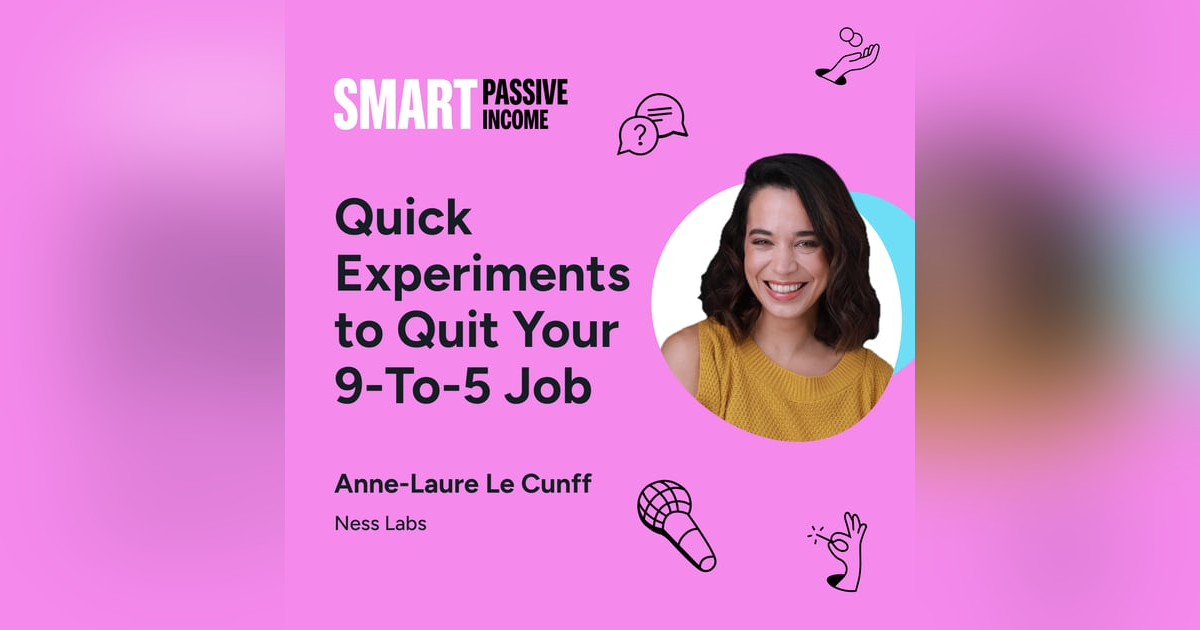 SPI 860: Quick Experiments to Quit Your 9-To-5 Job with Anne-Laure Le Cunff SPI 860: Quick Experiments to Quit Your 9-To-5 Job with Anne-Laure Le Cunff