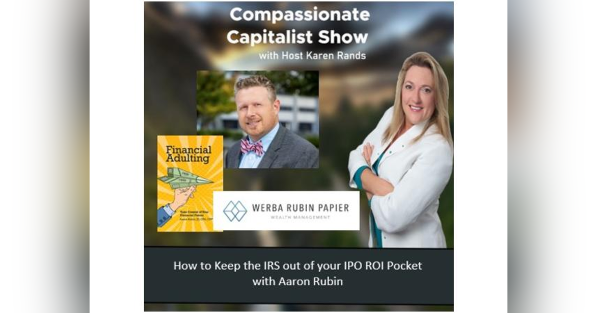 How to Keep the IRS out of your IPO ROI Pocket with Aaron Rubin How to Keep the IRS out of your IPO ROI Pocket with Aaron Rubin
