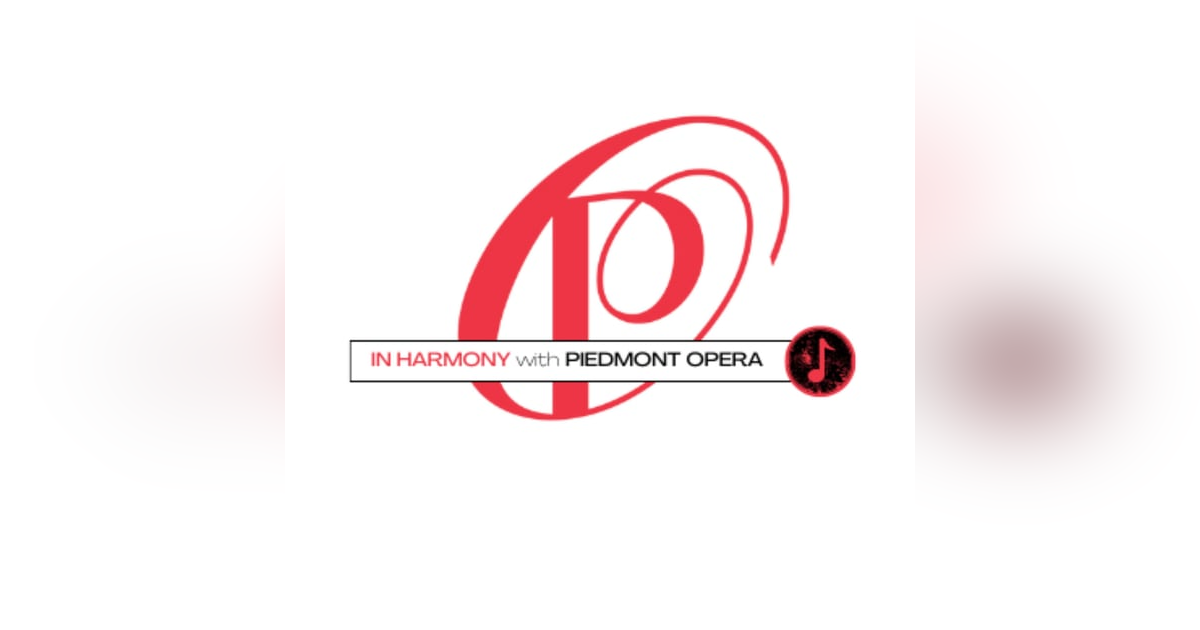 In Harmony with Piedmont Opera - The Opera Joins The Martha Bassett Show In Harmony with Piedmont Opera - The Opera Joins The Martha Bassett Show
