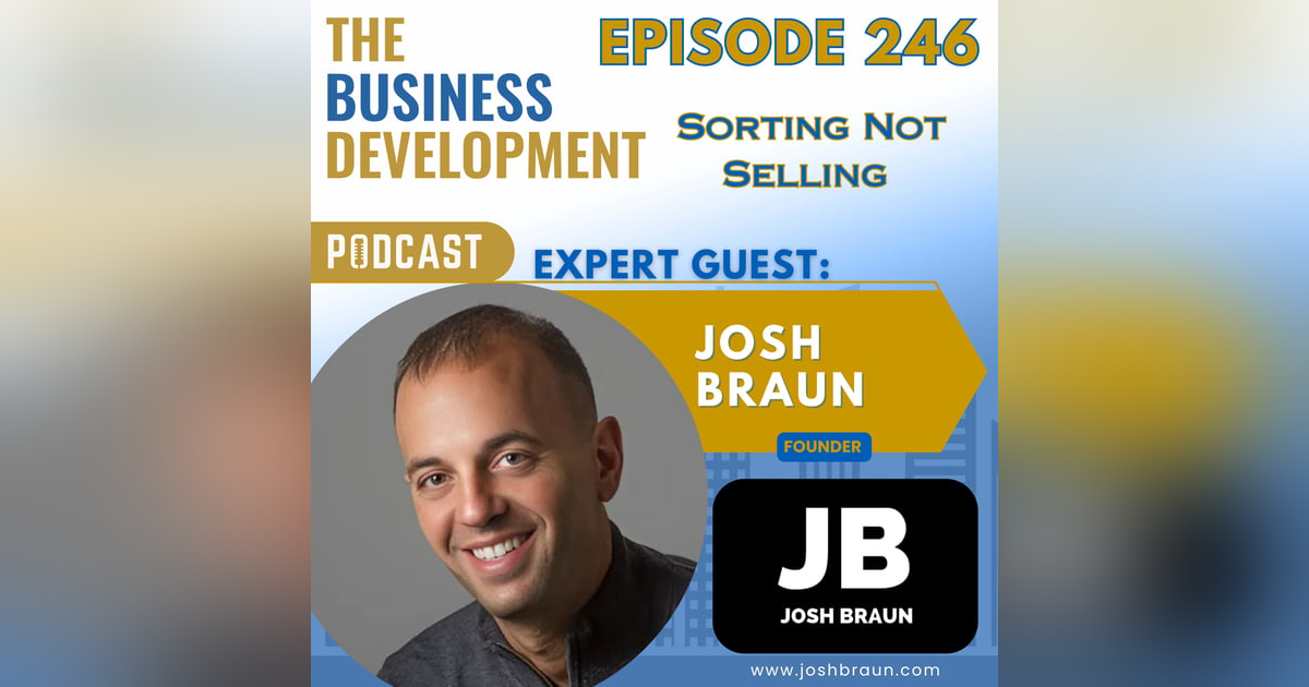 Sorting Not Selling with Josh Braun Sorting Not Selling with Josh Braun