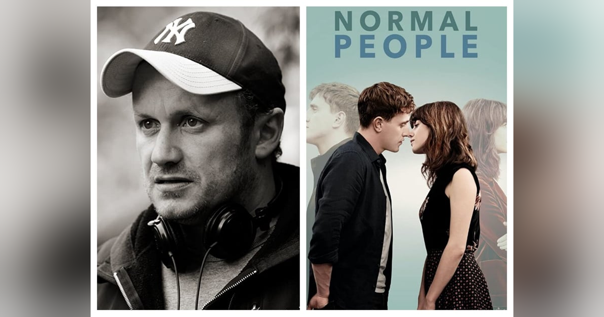 Episode 180: Director Lenny Abrahamson "Normal People" Episode 180: Director Lenny Abrahamson "Normal People"