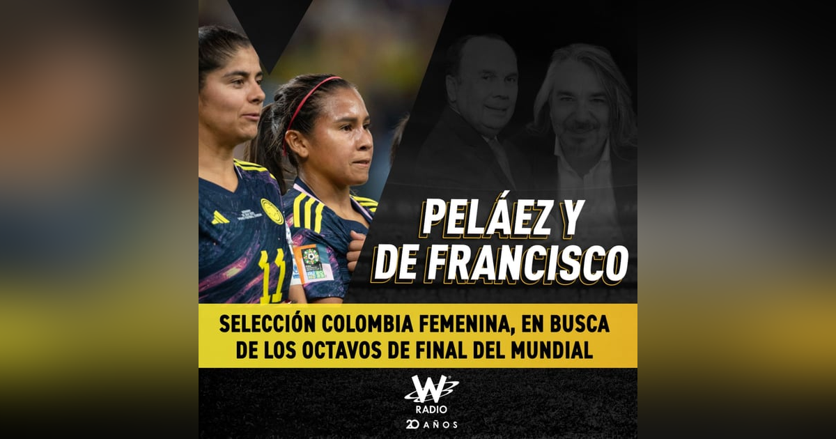 Selección Colombia femenina, en busca de los octavos de final del Mundial Selección Colombia femenina, en busca de los octavos de final del Mundial