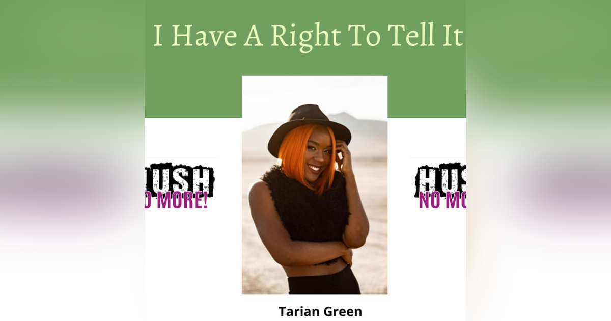 I Have A Right To Tell It w/ Tarian Green I Have A Right To Tell It w/ Tarian Green