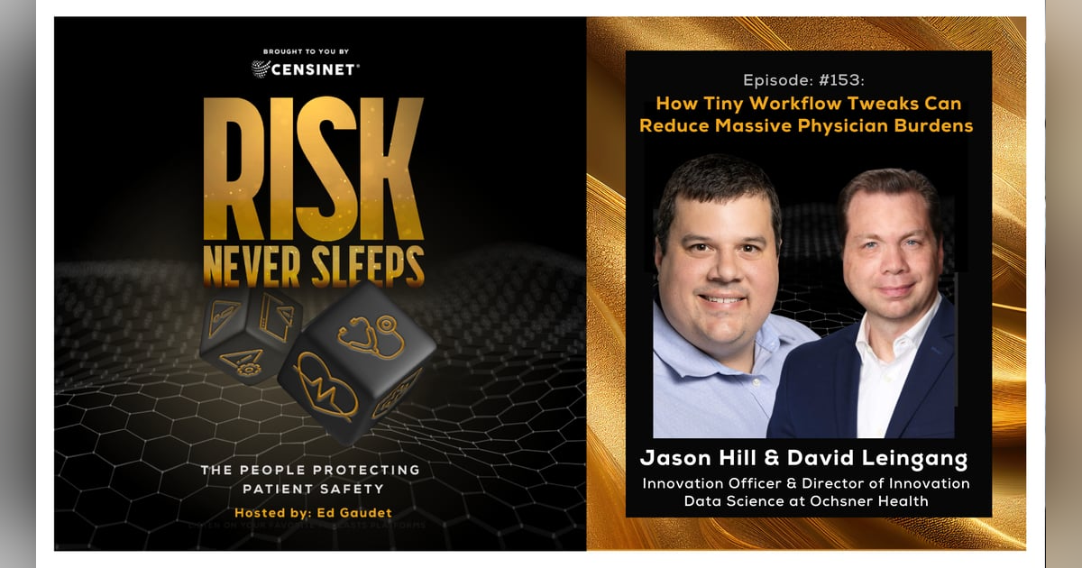 Episode #153. How Tiny Workflow Tweaks Can Reduce Massive Physician Burdens, with Jason Hill & David Leingang Episode #153. How Tiny Workflow Tweaks Can Reduce Massive Physician Burdens, with Jason Hill & David Leingang