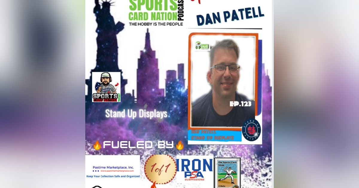 Ep.123 w/Dan Patell from Stand Up Displays Ep.123 w/Dan Patell from Stand Up Displays