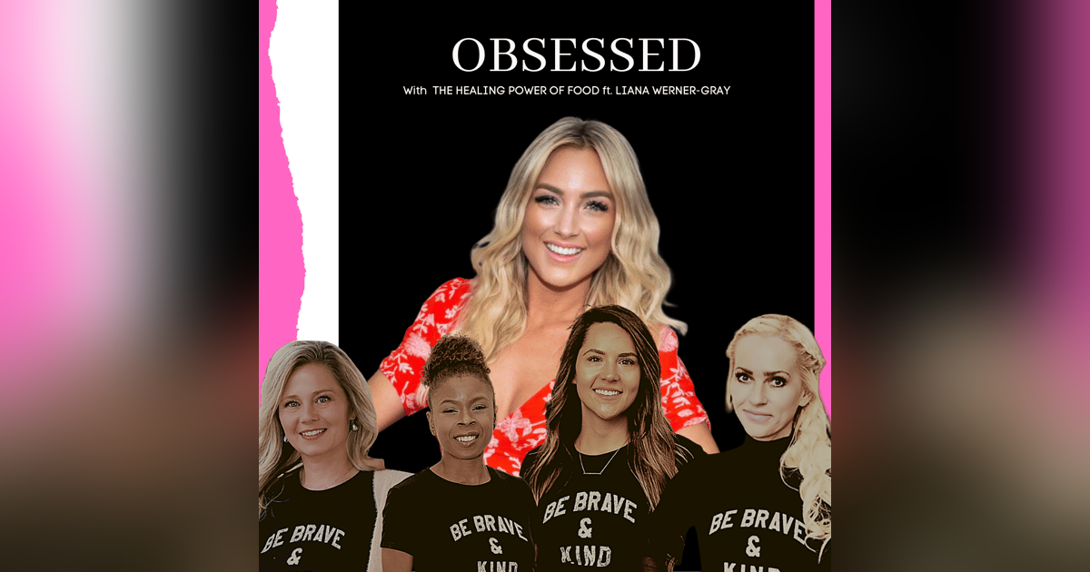 Obsessed With The Healing Power of Food ft. Liana Werner-Gray Obsessed With The Healing Power of Food ft. Liana Werner-Gray