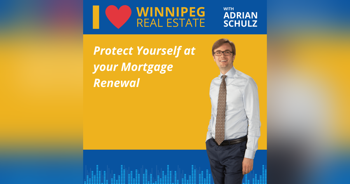 Protect Yourself at your Mortgage Renewal Protect Yourself at your Mortgage Renewal