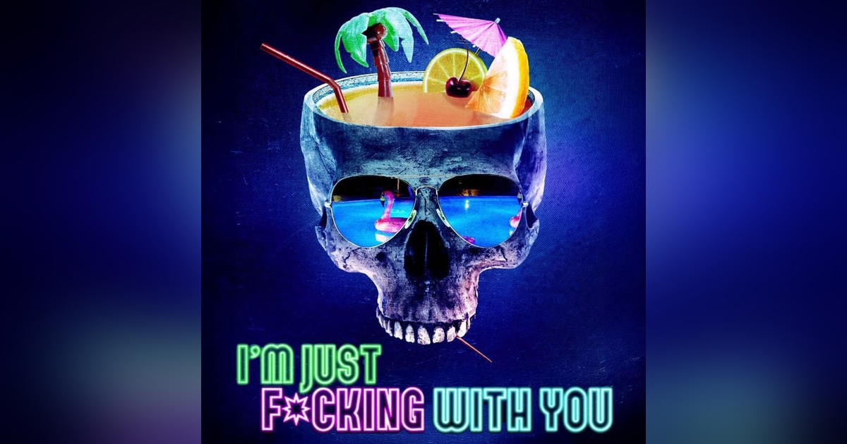 I’m Just F*cking With You (2019) – The Ultimate April Fools’ Nightmare! I’m Just F*cking With You (2019) – The Ultimate April Fools’ Nightmare!