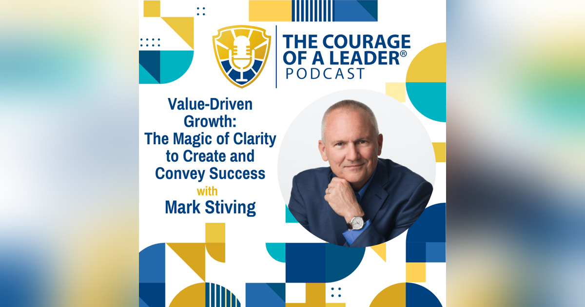 Value-Driven Growth: The Magic of Clarity to Create and Convey Success | Mark Stiving Value-Driven Growth: The Magic of Clarity to Create and Convey Success | Mark Stiving