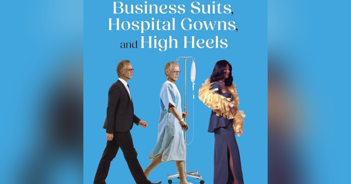 My life in Business Suits, Hospital Gowns and High Heels. Talking with author Tom LeNoble. My life in Business Suits, Hospital Gowns and High Heels. Talking with author Tom LeNoble.