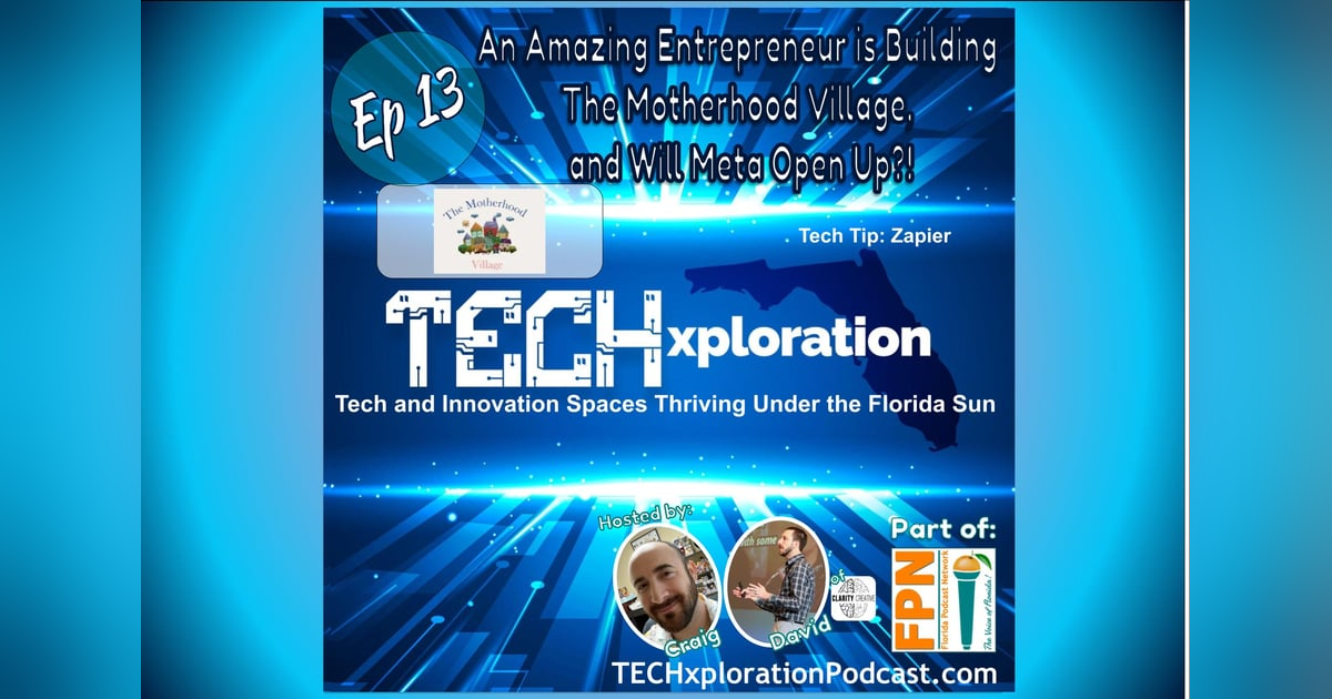 TECHxploration - Episode 13: An Amazing Entrepreneur is Building The Motherhood Village, and Will Meta Open Up?! TECHxploration - Episode 13: An Amazing Entrepreneur is Building The Motherhood Village, and Will Meta Open Up?!