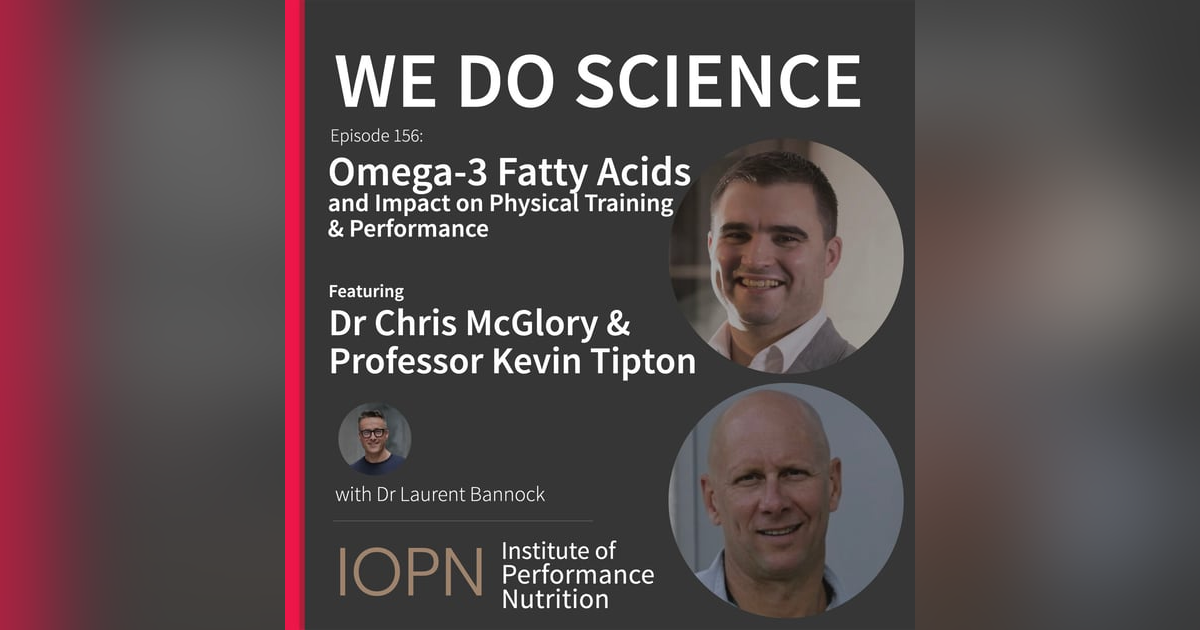 "Omega 3 Fatty Acids and Impact on Physical Training & Performance" with Dr Chris McGlory and Professor Kevin Tipton "Omega 3 Fatty Acids and Impact on Physical Training & Performance" with Dr Chris McGlory and Professor Kevin Tipton