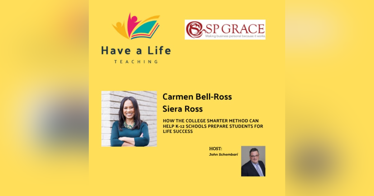 How The College Smarter Method Can Help K-12 Schools Prepare Students for Life Success (Carmen Bell-Ross) How The College Smarter Method Can Help K-12 Schools Prepare Students for Life Success (Carmen Bell-Ross)