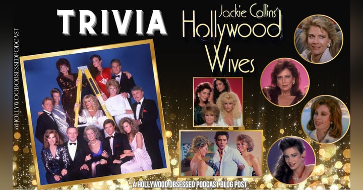 image for Trivia - Jackie Collins' Hollywood Wives