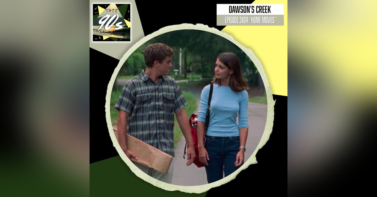 Dawson's Creek Season 3 Episode 4 - Home Movies Dawson's Creek Season 3 Episode 4 - Home Movies