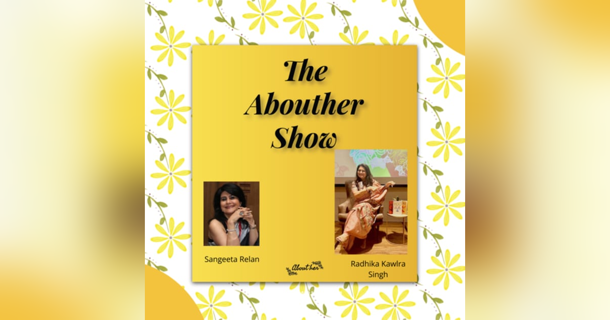 S1E11: What Inspires Radhika Kawlra Singh to Excel in Her Diverse Fields of Expertise? S1E11: What Inspires Radhika Kawlra Singh to Excel in Her Diverse Fields of Expertise?