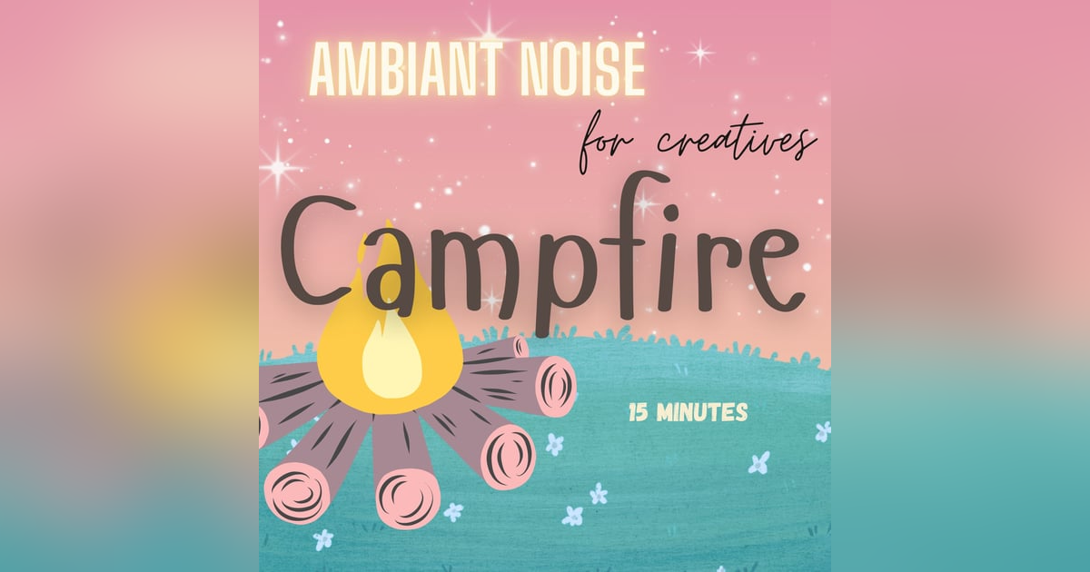 Ambient Noise for Artists & Writers: Campfire Evening ๐๏ธ๐ฅ (15 Minutes) Ambient Noise for Artists & Writers: Campfire Evening ๐๏ธ๐ฅ (15 Minutes)