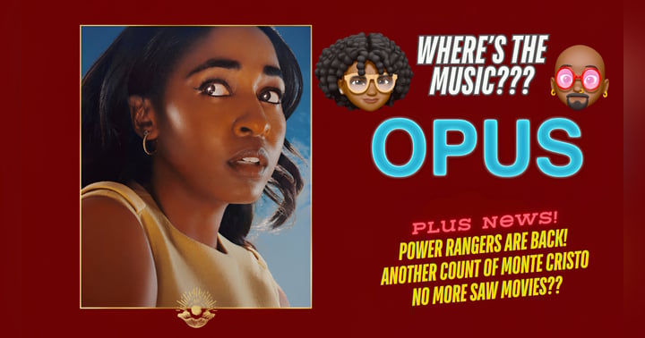 image for Episode 86: Opus Review, New Power Rangers series, No More Saw, and another Count of Monte Cristo