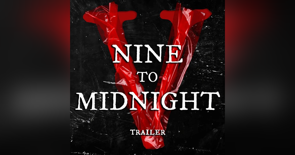 Nine To Midnight V Trailer (Halloween Special) Nine To Midnight V Trailer (Halloween Special)