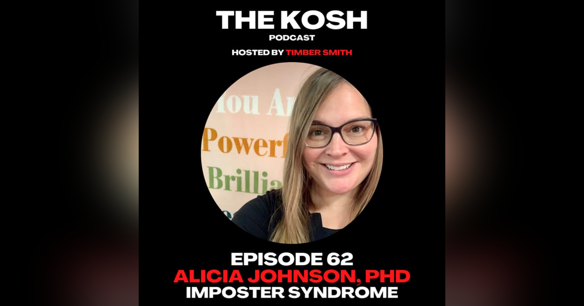Episode 62: Alicia Johnson, PhD - Imposter Syndrome Episode 62: Alicia Johnson, PhD - Imposter Syndrome