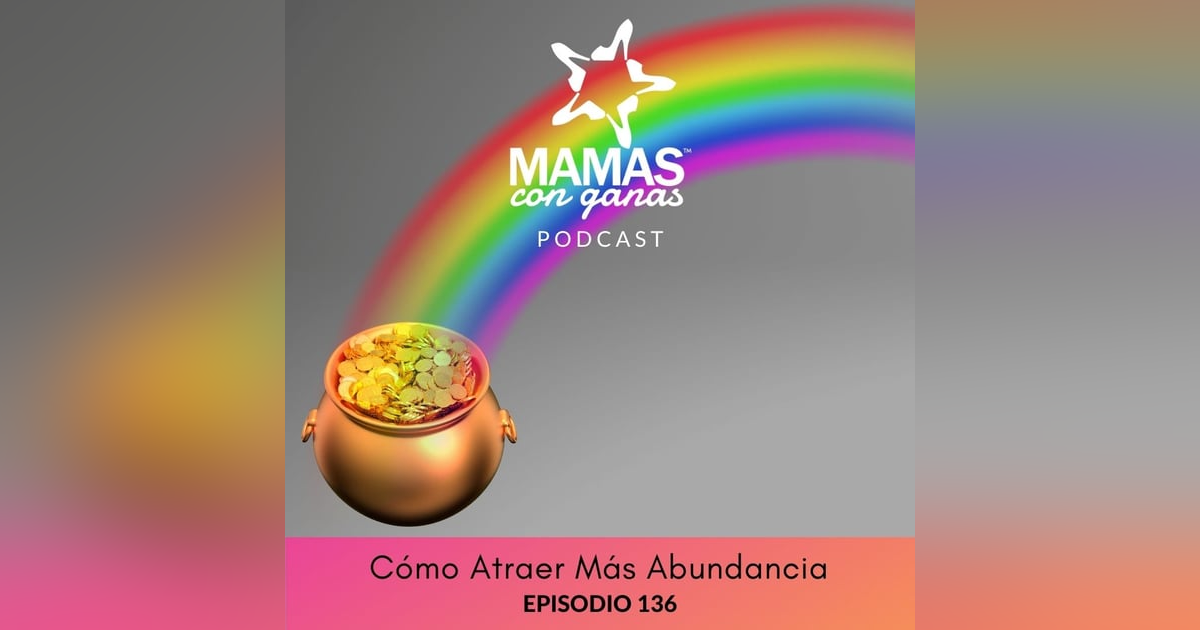 Cómo Atraer Más Abundancia Cómo Atraer Más Abundancia