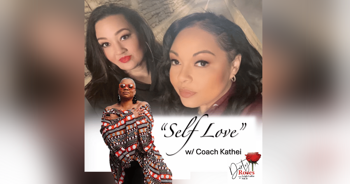 Self Love w/ Coach Kathei Self Love w/ Coach Kathei