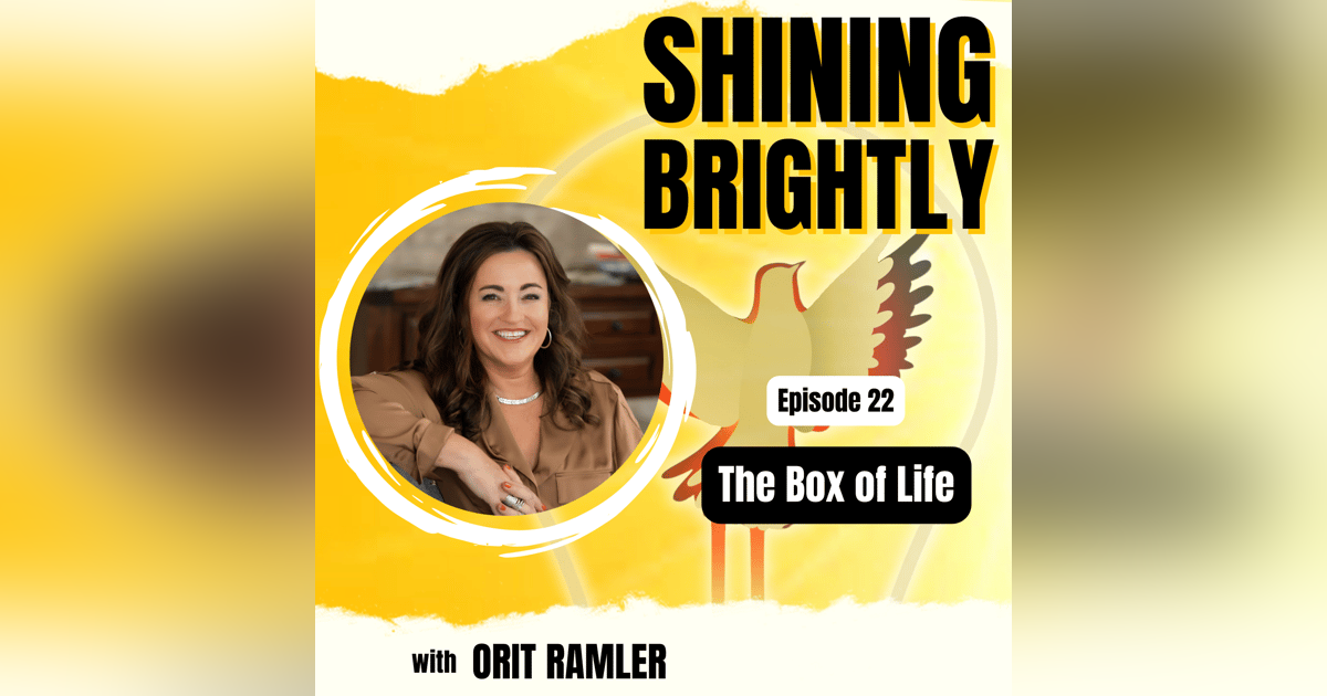 The Box of Life with Orit Ramler The Box of Life with Orit Ramler