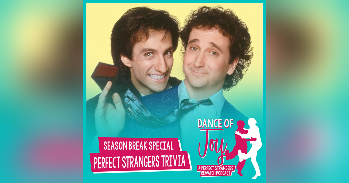 Season Break Special - Perfect Strangers Trivia Season Break Special - Perfect Strangers Trivia